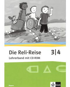 Die Reli-Reise 3/4 (Lehrerband mit CD-ROM)